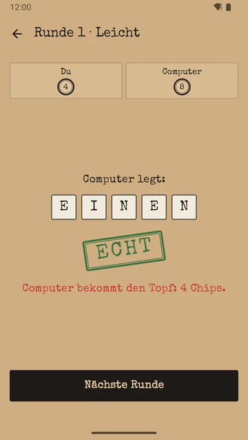 Auflösung: Der Computer legt das Wort EINEN, darunter der grüne Stempel „Echt“ und „Computer bekommt den Topf: 4 Chips.“